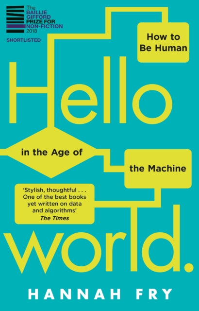 Hello World : How  to be Human in the Age of the Machine (ISBN: 9781784163068)