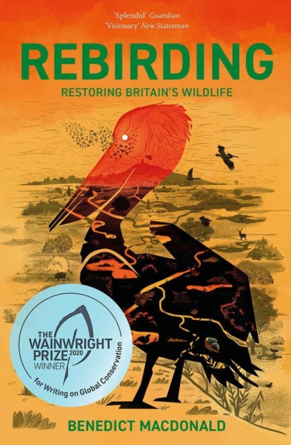 Rebirding : Restoring Britain's Wildlife (ISBN: 9781784272197)