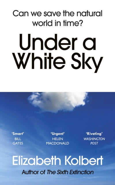 Under a White Sky : Can we save the natural world in time? (ISBN: 9781784709167)