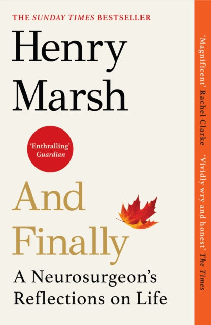 And Finally : A Neurosurgeon's Reflections on Life (ISBN: 9781784709365)