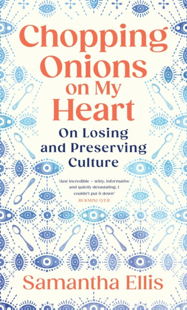 Chopping Onions on My Heart : On Losing and Preserving Culture (ISBN: 9781784745028)