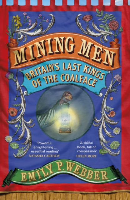 Mining Men : Britain’s Last Kings of the Coalface (ISBN: 9781784745448)