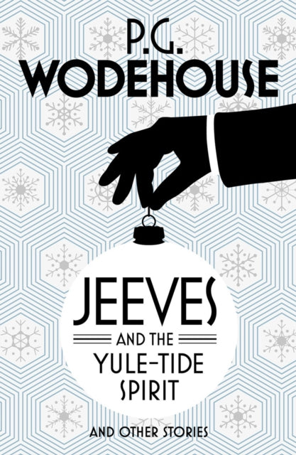 Jeeves and the Yule-Tide Spirit and Other Stories (ISBN: 9781784750787)