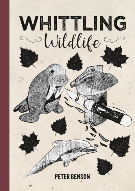 Whittling Wildlife (ISBN: 9781784946944)