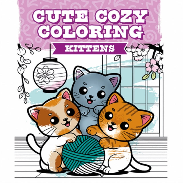 Cute Cozy Coloring: Kittens (ISBN: 9781784947378)