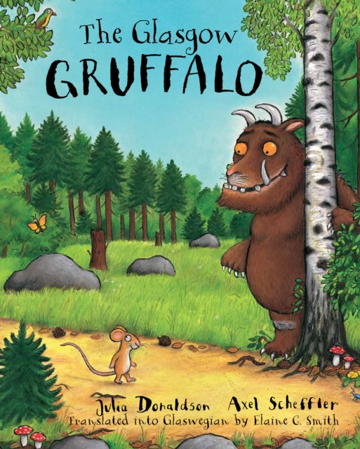 The Glasgow Gruffalo : The Gruffalo in Glaswegian (ISBN: 9781785300592)