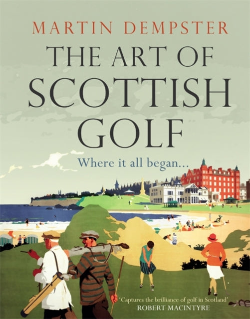 The Art of Scottish Golf (ISBN: 9781785307102)