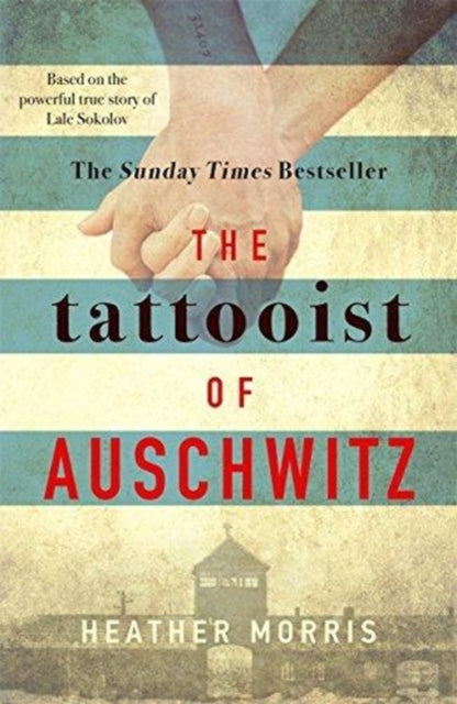 The Tattooist of Auschwitz : Now a major Sky TV series (ISBN: 9781785763670)