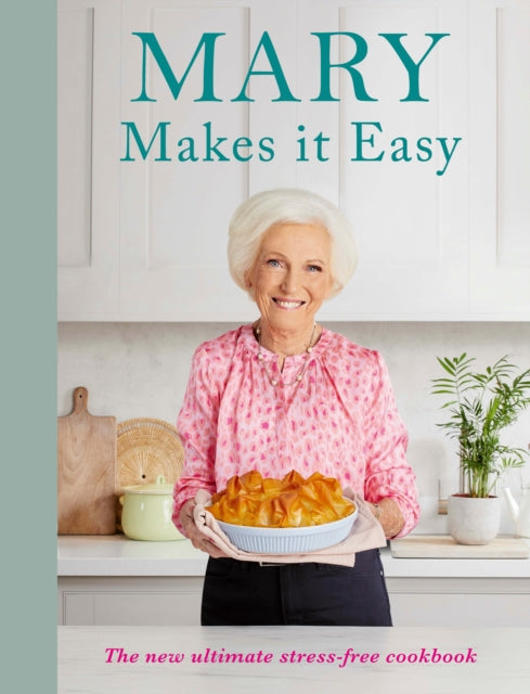 Mary Makes it Easy : The new ultimate stress-free cookbook (ISBN: 9781785948428)