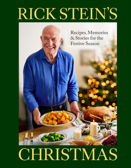 Rick Stein's Christmas : Recipes, Memories & Stories for the Festive Season (ISBN: 9781785949401)