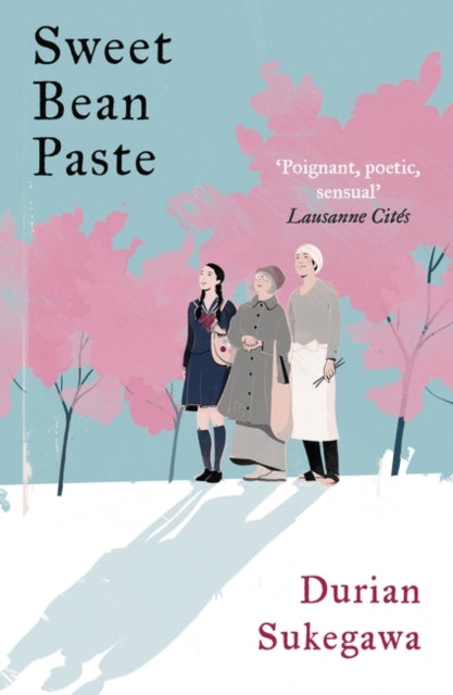 Sweet Bean Paste : The International Bestseller (ISBN: 9781786071958)