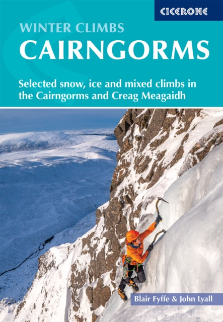 Winter Climbs in the Cairngorms : Selected snow, ice and mixed climbs in the Cairngorms and Creag Meagaidh (ISBN: 9781786311252)