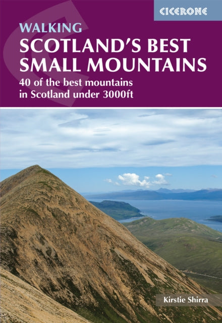 Scotland's Best Small Mountains : 40 of the best mountains in Scotland under 3000ft (ISBN: 9781786311320)