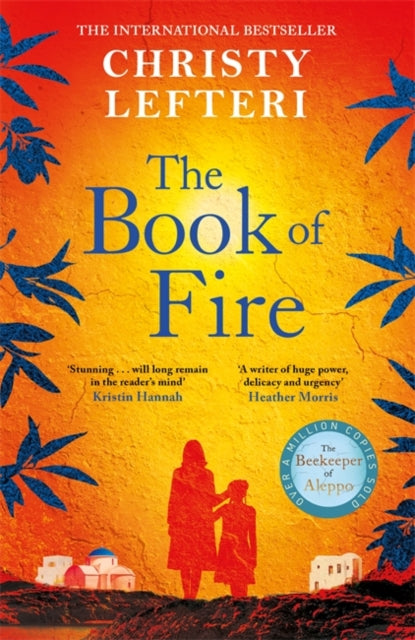 The Book of Fire : The moving, captivating and unmissable new novel from the author of THE BEEKEEPER OF ALEPPO (ISBN: 9781786581563)