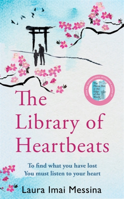The Library of Heartbeats : A sweeping, emotional novel set in Japan from the author of The Phone Box at the Edge of the World (ISBN: 9781786583116)