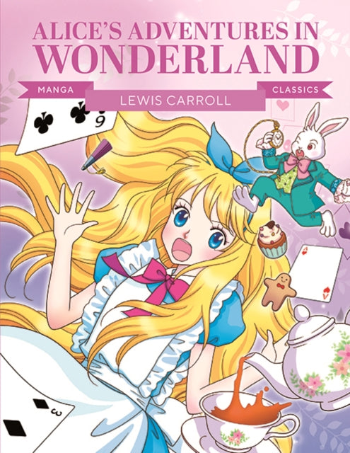 Manga Classics: Alice in Wonderland : Great Literature Brought to Life (ISBN: 9781787081673)