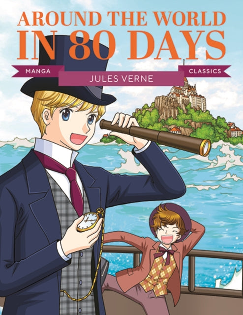Manga Classics: Around the World in Eighty Days : Great Literature Brought to Life (ISBN: 9781787081703)