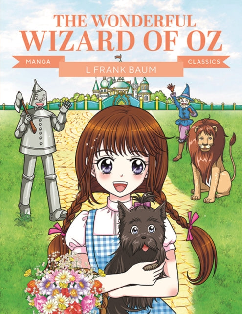 Manga Classics: The Wonderful Wizard of Oz : Great Literature Brought to Life (ISBN: 9781787081857)