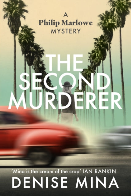 The Second Murderer : Journey through the shadowy underbelly of 1940s LA in this new murder mystery (ISBN: 9781787302853)
