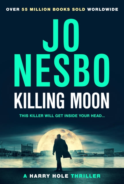 Killing Moon : The NEW Sunday Times bestselling thriller (ISBN: 9781787303782)