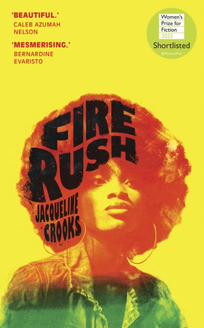 Fire Rush : LONGLISTED FOR THE WOMEN'S PRIZE 2023 (ISBN: 9781787333635)