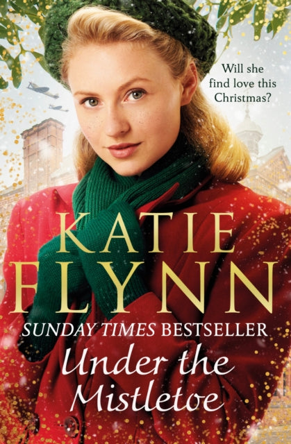 Under the Mistletoe : The unforgettable and heartwarming Sunday Times bestselling Christmas saga (ISBN: 9781787463035)