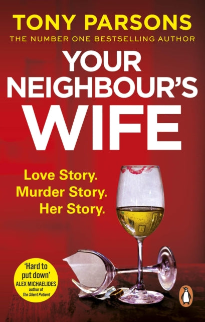 Your Neighbour’s Wife : Nail-biting suspense from the #1 bestselling author (ISBN: 9781787464957)