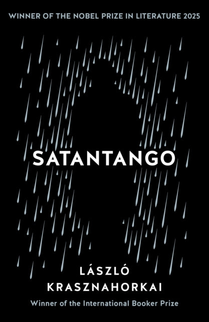 Satantango : Winner of the Nobel Prize in Literature 2025 (ISBN: 9781788166355)