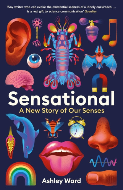 Sensational : A New Story of our Senses (ISBN: 9781788168878)
