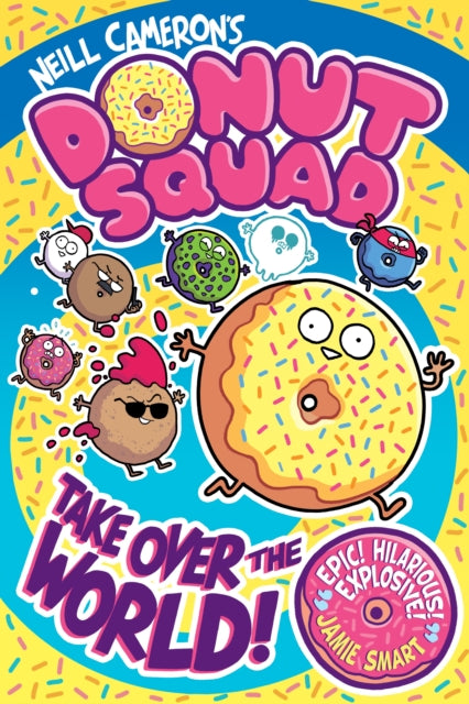 Donut Squad: Take Over the World! (a Phoenix Comic Book) (ISBN: 9781788453400)