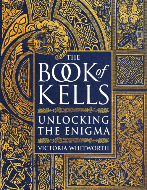 The Book of Kells : Unlocking the Enigma (ISBN: 9781788541800)
