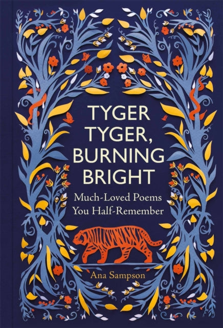 Tyger Tyger, Burning Bright : Much-Loved Poems You Half-Remember (ISBN: 9781789295467)