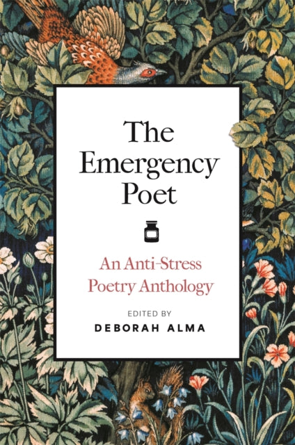 The Emergency Poet : An Anti-Stress Poetry Anthology (ISBN: 9781789297782)