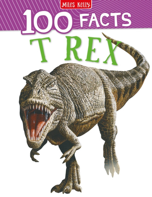 100 Facts T-Rex (ISBN: 9781789894820)