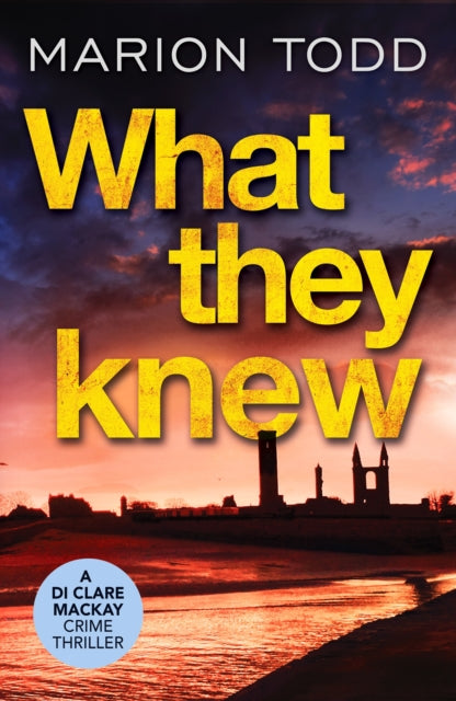 What They Knew : A page-turning Scottish detective book (ISBN: 9781800322035)