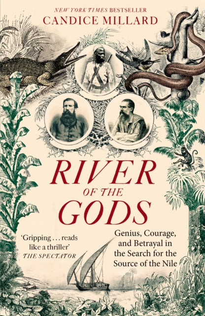 River of the Gods : Genius, Courage, and Betrayal in the Search for the Source of the Nile (ISBN: 9781800752634)