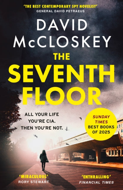 The Seventh Floor : Sunday Times Bestseller From Author of DAMASCUS STATION and co-host of hit podcast THE REST IS CLASSIFIED (ISBN: 9781800754003)