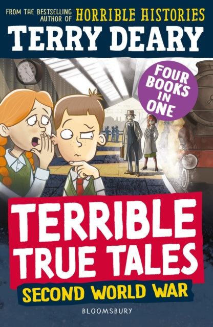 Terrible True Tales: Second World War : From the author of Horrible Histories, perfect for 7+ (ISBN: 9781801997584)