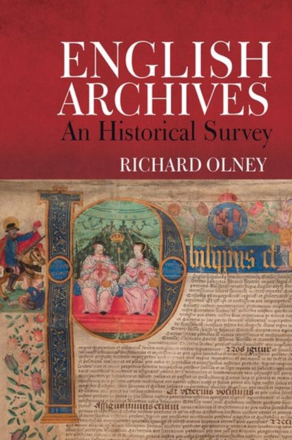 English Archives : An Historical Survey (ISBN: 9781802077704)