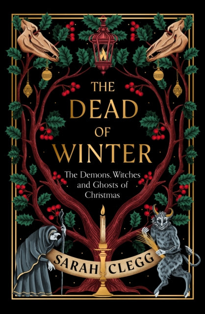 The Dead of Winter : The Demons, Witches and Ghosts of Christmas (ISBN: 9781803511535)