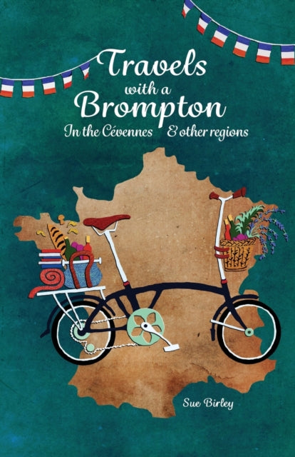 Travels with a Brompton in the Cevennes and other regions (ISBN: 9781803780276)