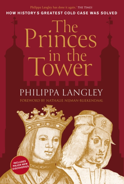 The Princes in the Tower : Solving History's Greatest Cold Case (ISBN: 9781803995410)