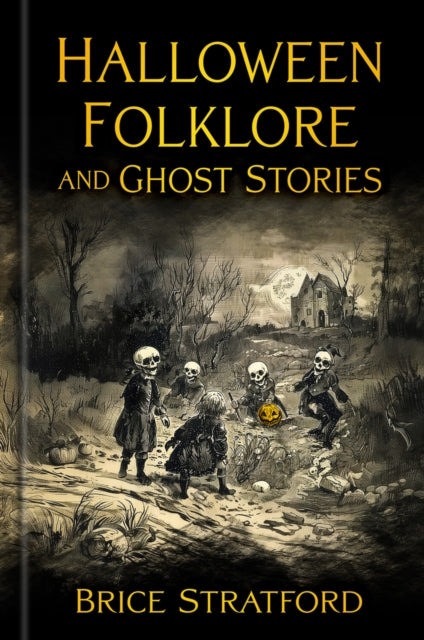 Halloween Folklore and Ghost Stories (ISBN: 9781803997742)