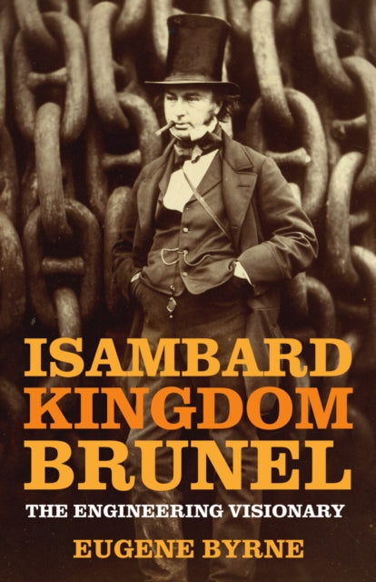 Isambard Kingdom Brunel : The Engineering Visionary (ISBN: 9781803999050)