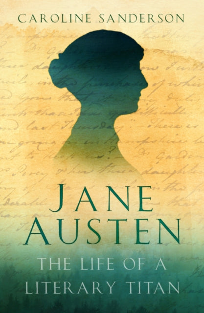 Jane Austen : The Life of a Literary Titan (ISBN: 9781803999227)