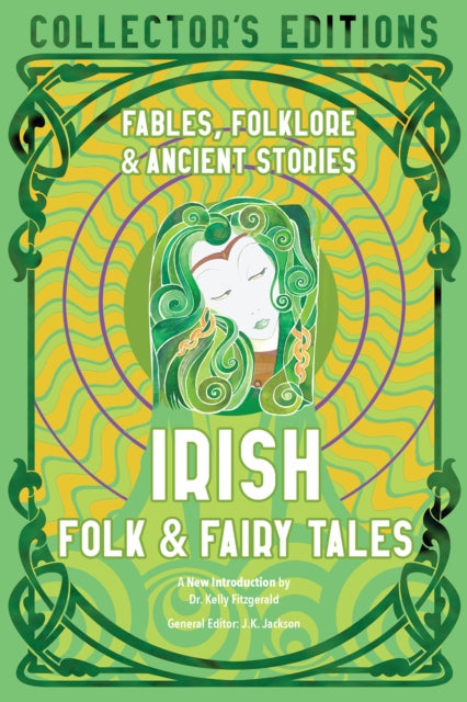 Irish Folk & Fairy Tales : Fables, Folklore & Ancient Stories (ISBN: 9781804172285)