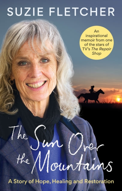 The Sun Over The Mountains : A Story of Hope, Healing and Restoration (ISBN: 9781804190562)