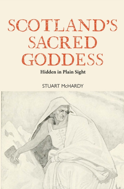 Scotland's Sacred Goddess (ISBN: 9781804251652)