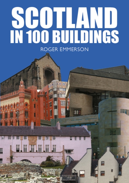 Scotland in 100 Buildings (ISBN: 9781804251737)