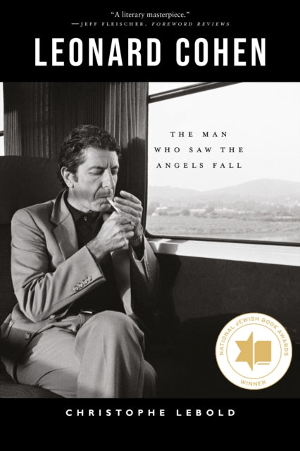 Leonard Cohen : The Man Who Saw the Angels Fall (ISBN: 9781804252291)